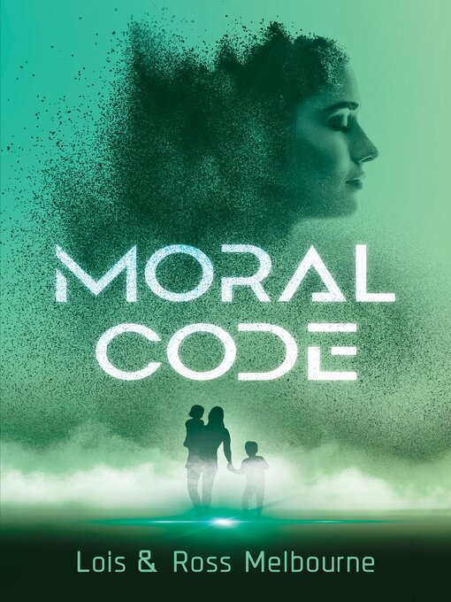 Title details for Moral Code by Lois Melbourne - Available